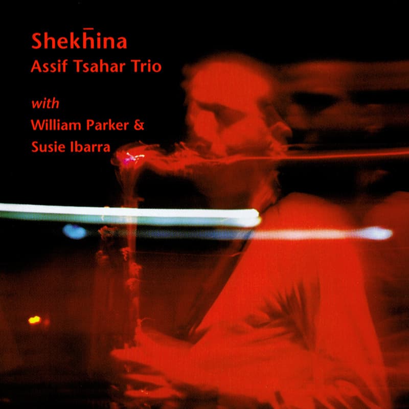 Assif Tsahar - Shekina