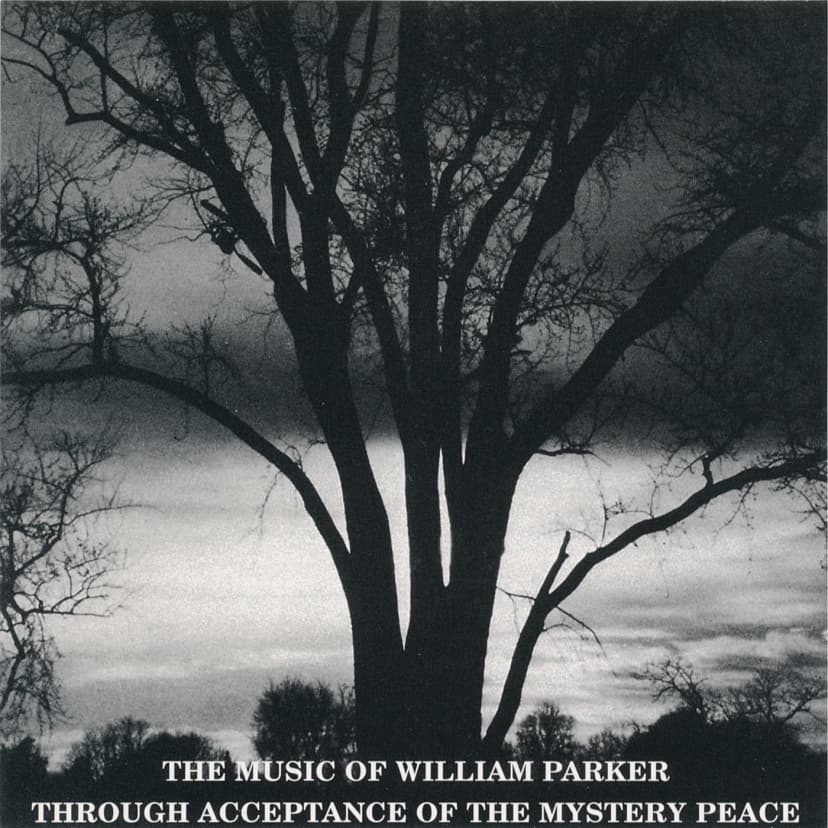 William Parker - Through Acceptance of the Mystery Peace
