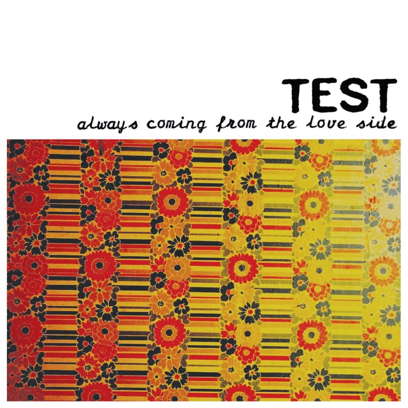 TEST - Always Coming From the Love Side