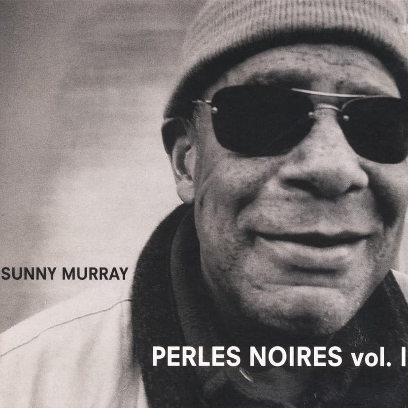Sunny Murray - Perles Noires vol. I