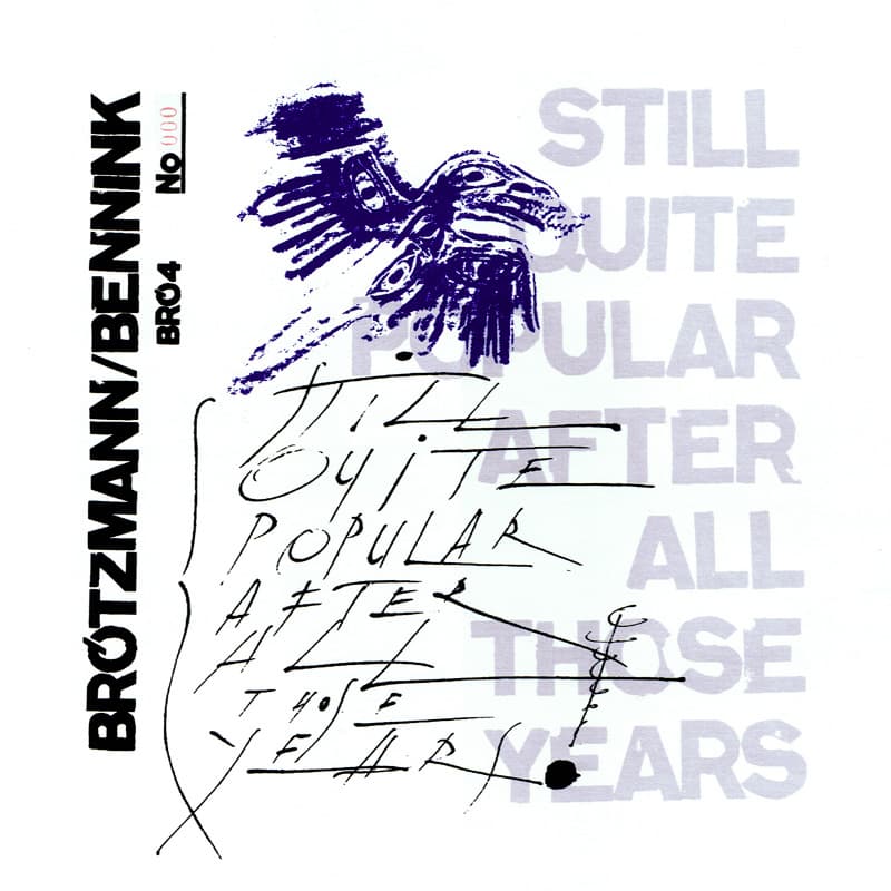 Peter Brötzmann & Han Bennink - Still Quite Popular After All Those Years